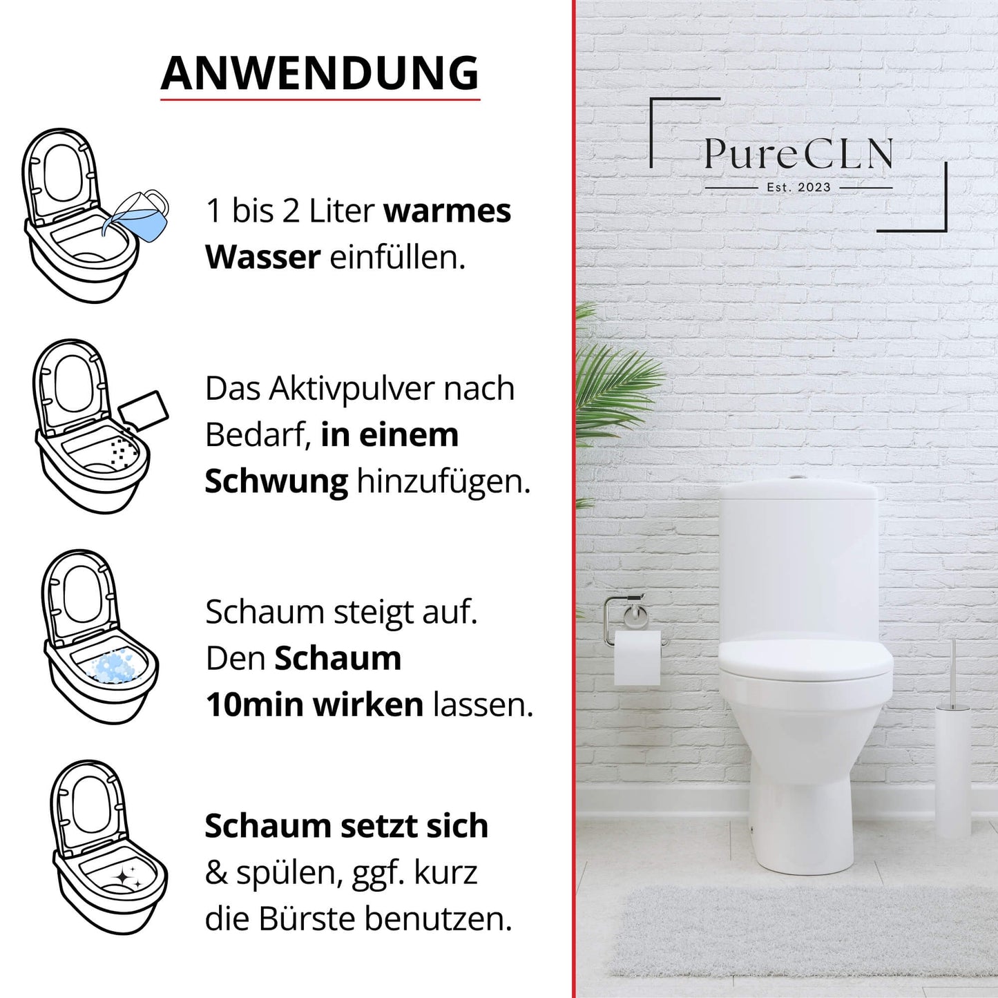 Schaumbildung des PureCLN WC-Aktivschaums bis unter den Rand